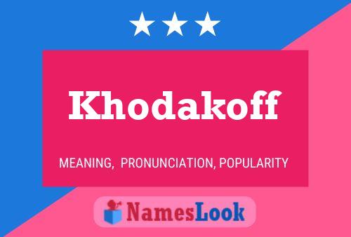 Khodakoff Name Poster