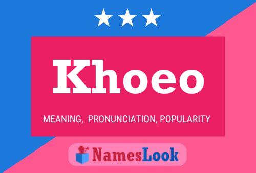 Khoeo Name Poster