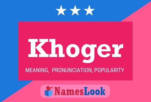 Khoger Name Poster