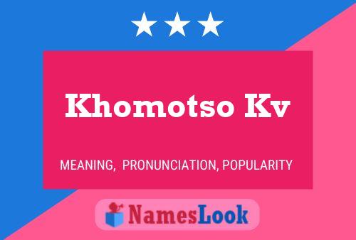 Khomotso Kv Name Poster