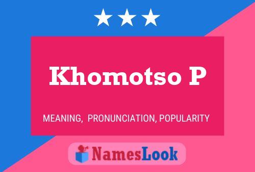 Khomotso P Name Poster