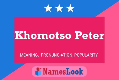 Khomotso Peter Name Poster