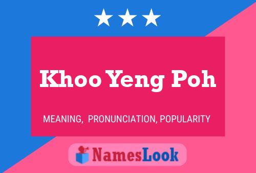 Khoo Yeng Poh Name Poster