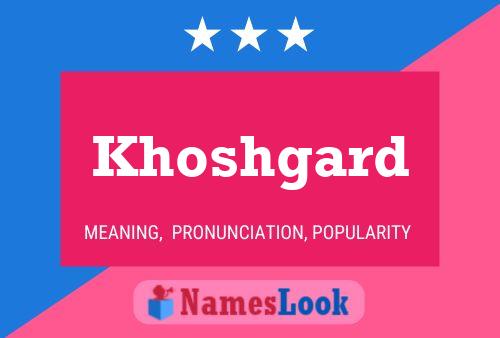 Khoshgard Name Poster