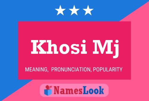 Khosi Mj Name Poster