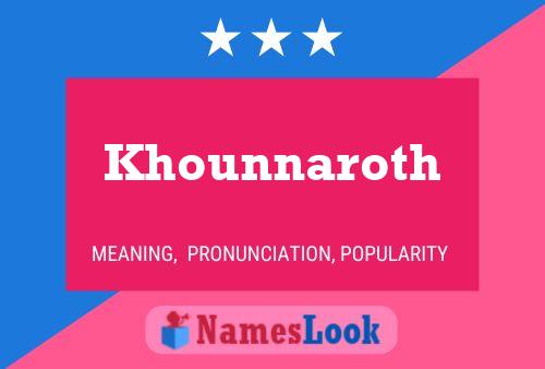 Khounnaroth Name Poster