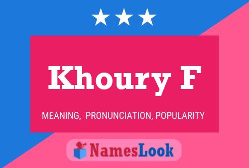 Khoury F Name Poster