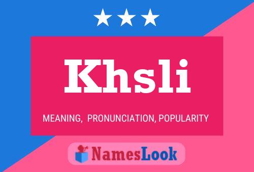 Khsli Name Poster