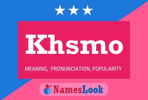 Khsmo Name Poster