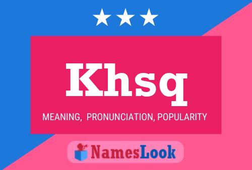 Khsq Name Poster