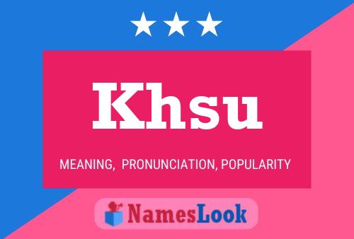 Khsu Name Poster