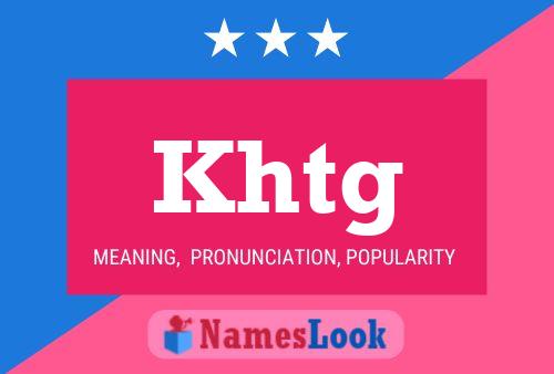 Khtg Name Poster