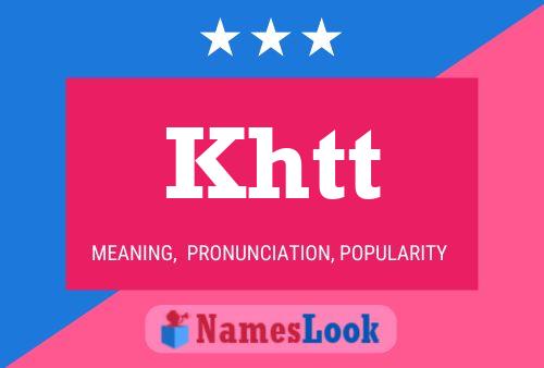 Khtt Name Poster