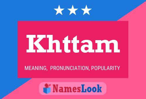 Khttam Name Poster