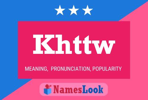 Khttw Name Poster