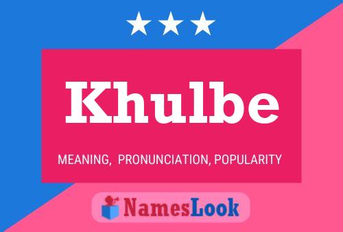 Khulbe Name Poster