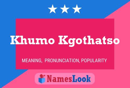 Khumo Kgothatso Name Poster