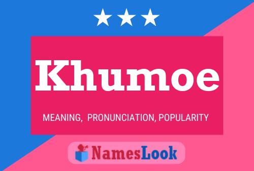 Khumoe Name Poster