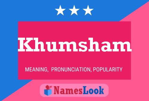 Khumsham Name Poster