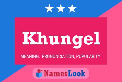 Khungel Name Poster