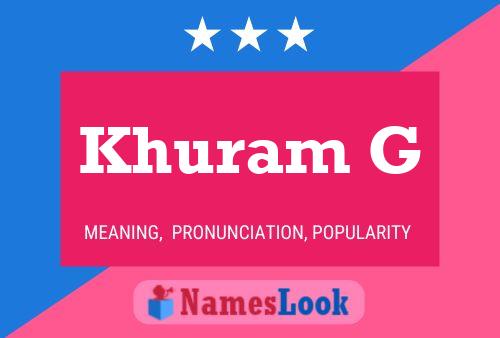 Khuram G Name Poster