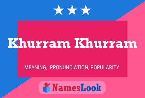 Khurram Khurram Name Poster