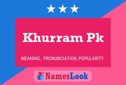 Khurram Pk Name Poster