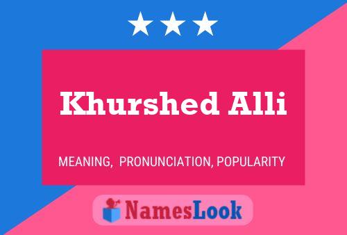 Khurshed Alli Name Poster