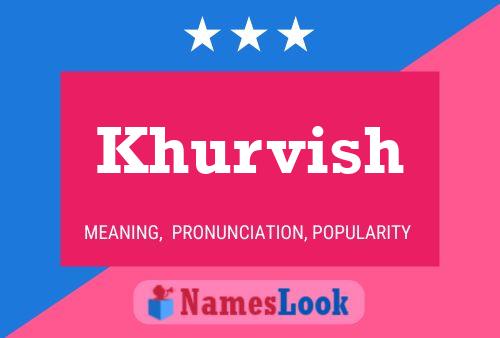 Khurvish Name Poster