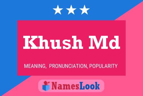 Khush Md Name Poster