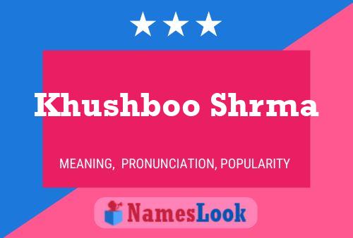 Khushboo Shrma Name Poster