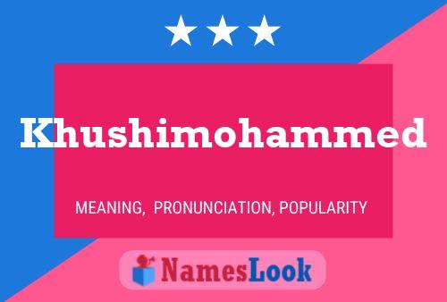 Khushimohammed Name Poster