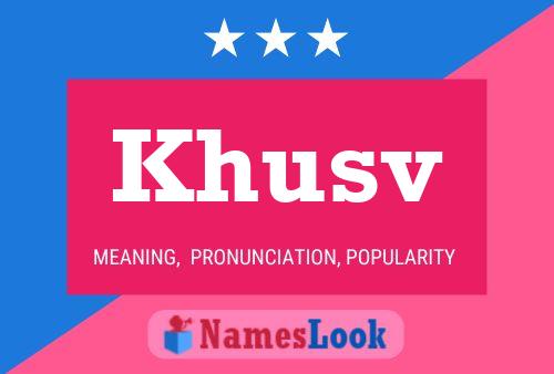 Khusv Name Poster