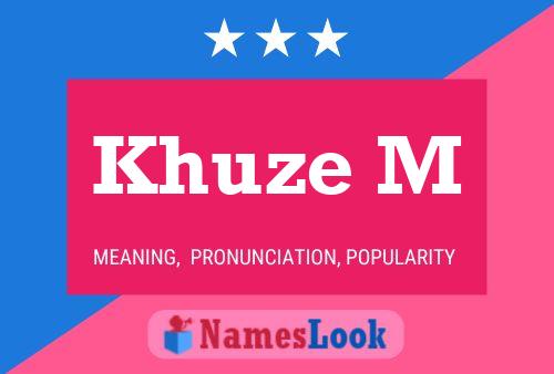 Khuze M Name Poster