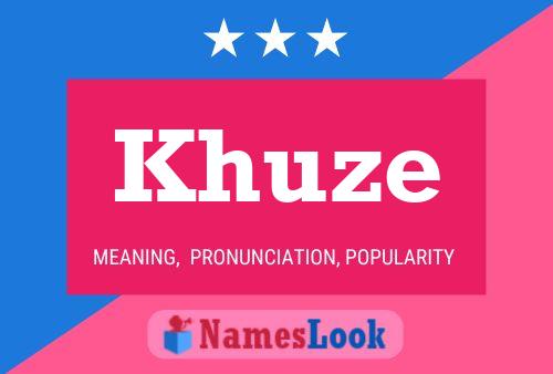 Khuze Name Poster