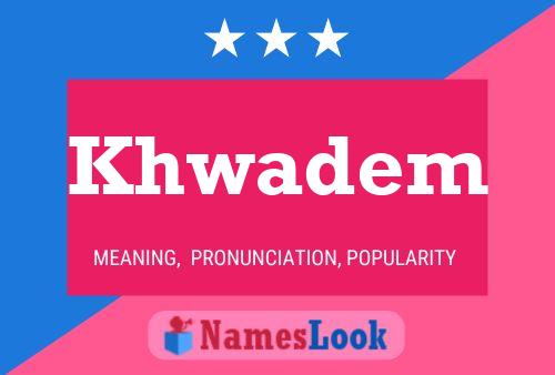 Khwadem Name Poster