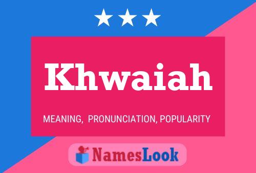 Khwaiah Name Poster