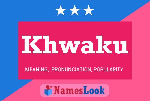 Khwaku Name Poster