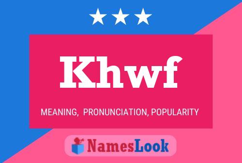 Khwf Name Poster