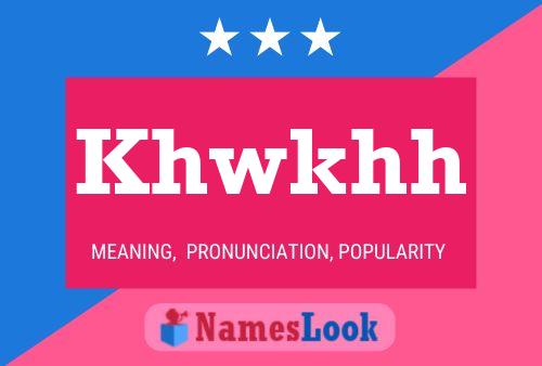 Khwkhh Name Poster