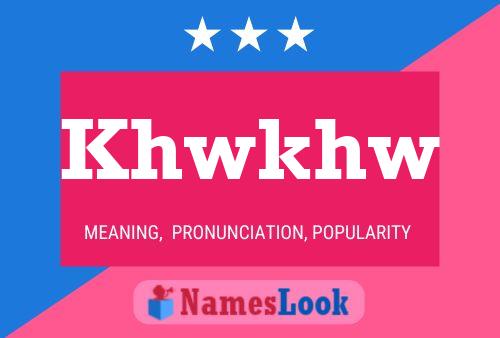 Khwkhw Name Poster