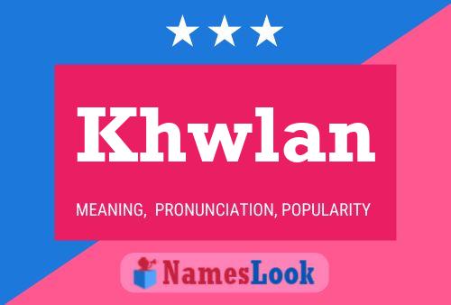 Khwlan Name Poster