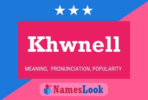 Khwnell Name Poster