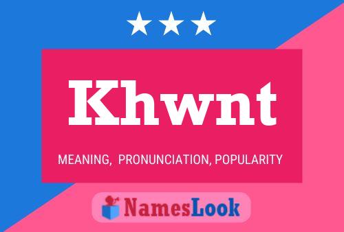 Khwnt Name Poster