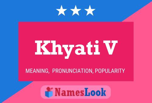 Khyati V Name Poster