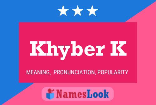 Khyber K Name Poster