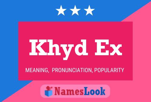 Khyd Ex Name Poster