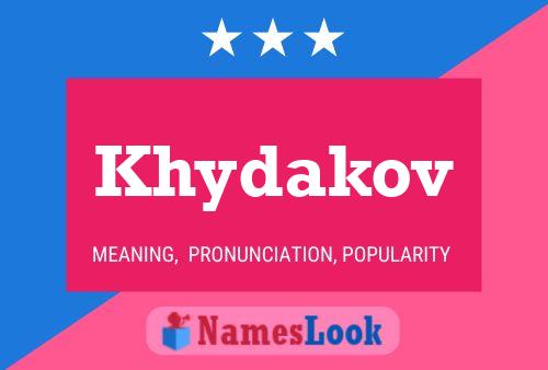 Khydakov Name Poster