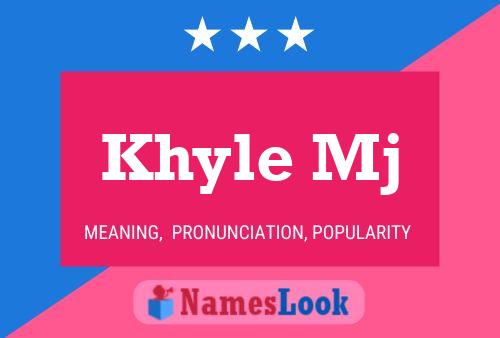 Khyle Mj Name Poster