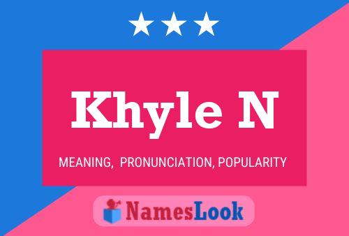 Khyle N Name Poster